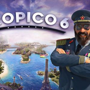 تاریخ انتشار بازی Tropico 6 برای پلی‌استیشن 4 و ایکس‌باکس وان اعلام شد
