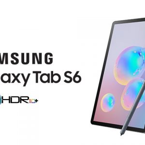 گلکسی تب اس 6 اولین تبلت جهان با نمایشگر +HDR10 است