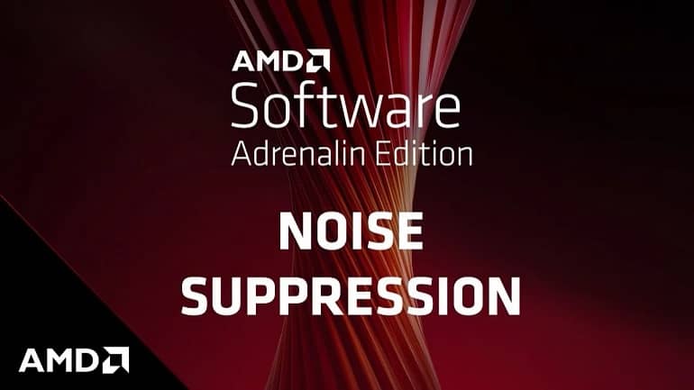 AMD ویژگی Noise Suppression را منتشر کرد