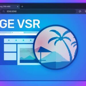 مایکروسافت فناوری VSR را به مرورگر اج می افزاید