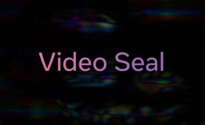 متا ابزار واترمارکینگ Video Seal را برای ویدیوهای هوش مصنوعی ارائه کرد