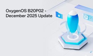 آپدیت B20P02 دسامبر 2025 وان پلاس با بهبودهای فراوان