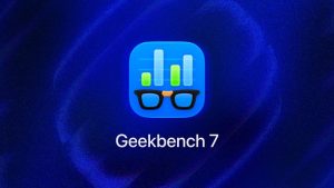 رونمایی از Geekbench 7 با بنچمارک‌های بازطراحی‌شده‌ چند هسته‌ای و گرافیک