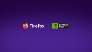 انویدیا پشتیبانی از فایرفاکس را به GeForce NOW اضافه کرد