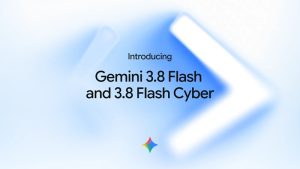گوگل از مدل های Gemini 3.8 Flash و Gemini 3.8 Flash Cyber رونمایی کرد